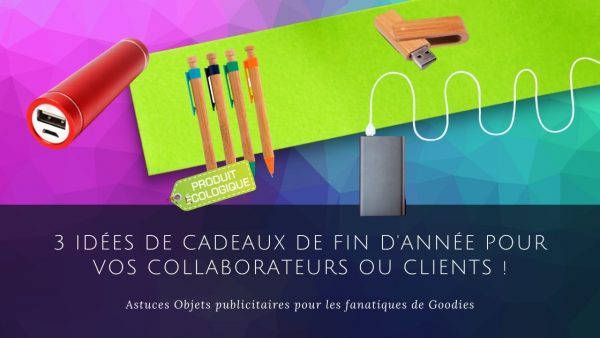 3 Idées de cadeaux de fin d'année pour vos collaborateurs ou clients